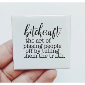 Bitchcraft The Art Of Pissing People Magnet