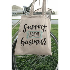 Support Local Business, Shop Local Tote Bag, Canvas Totes