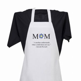 Apron Mom (Jewish Proverb)