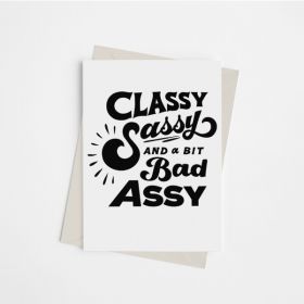 Classy, Sassy & Badassy - Greeting Card (Color: Bazaar, Country of Manufacture: United States)